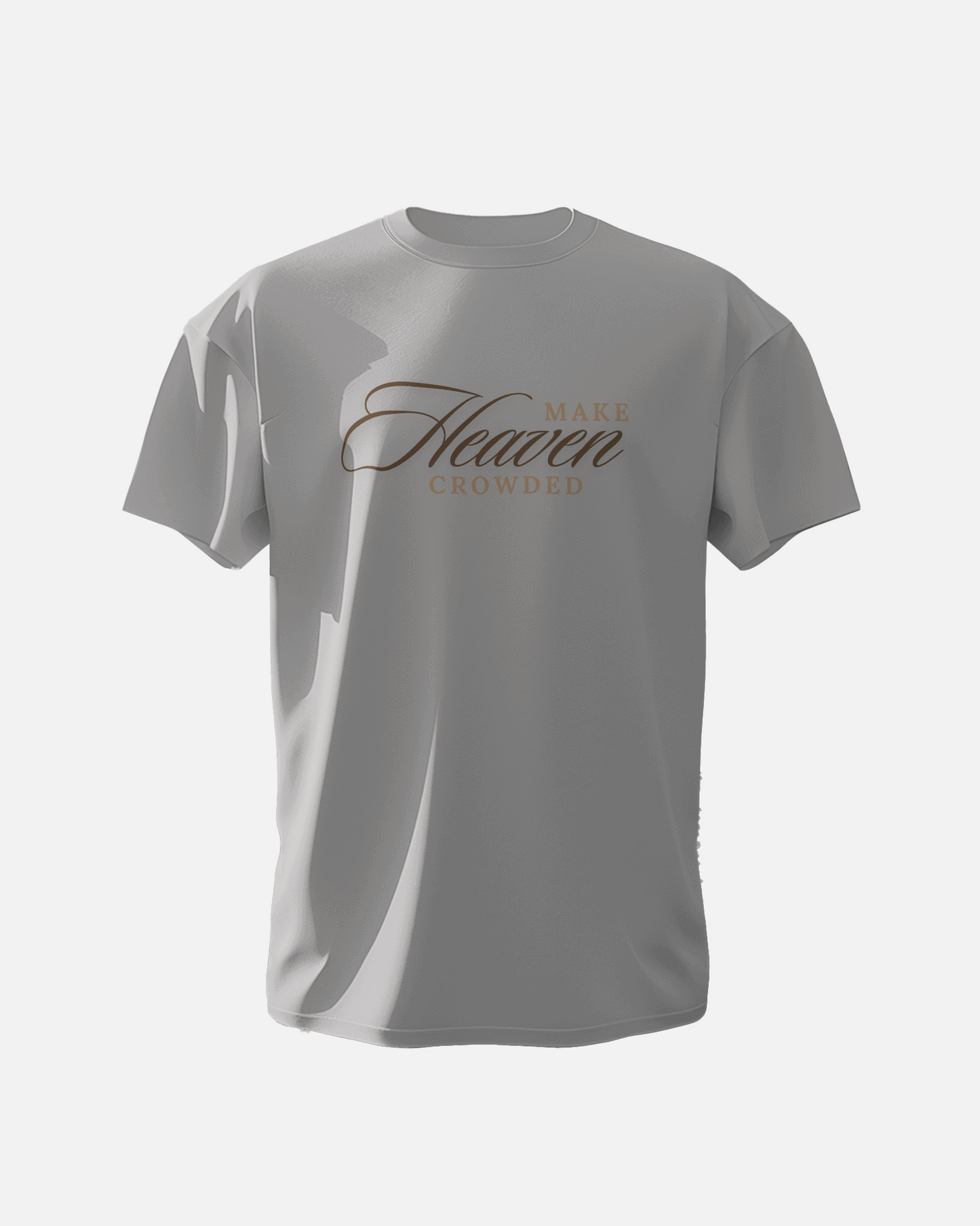 Make Heaven Crowded - Unisex T-Shirt