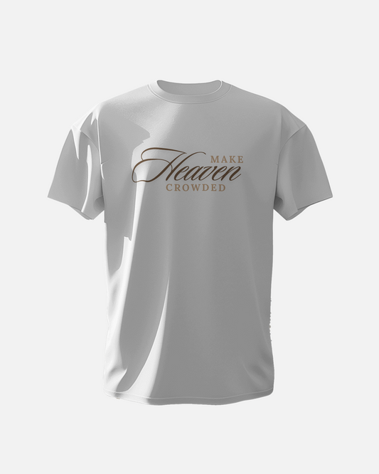 Make Heaven Crowded - Unisex T-Shirt
