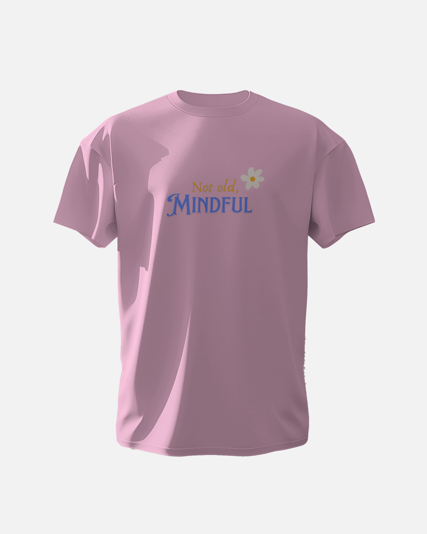 Not Old Mindful - Unisex T-Shirt