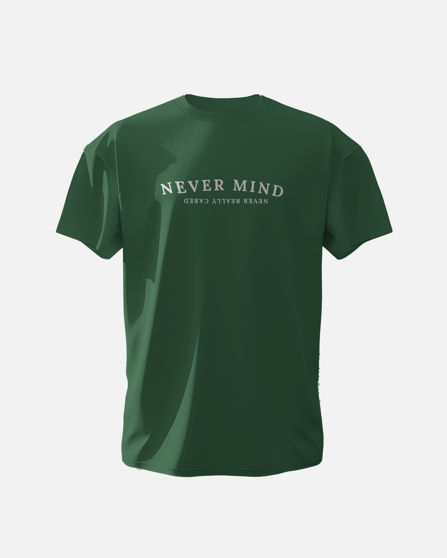 Never Mind, Never really cared - Unisex T-Shirt